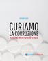 la corruzione Curiamo la CORRUZIONE report 2017 curiamo percezione rischi e sprechi in sanità