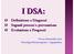 I DSA: Ø Ø. Definizione e Diagnosi Segnali precoci e prevenzione Evoluzione e Prognosi. Dr.ssa Alessandra Luci Psicologa/Psicoterapeuta - Logopedista