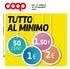 TUTTO AL MINIMO CENT DAL 27 APRILE AL 10 MAGGIO coop ALLeANZA 3.0  stampato su carta PREMIaTa con ETIcHETTa ambientale