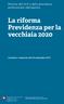 Riforma dell AVS e della previdenza professionale obbligatoria. La riforma Previdenza per la vecchiaia 2020