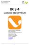 IRIS 4 MANUALE DEL SOFTWARE. LOGICHE DI UTILIZZO DEL SOFTWARE IRIS 4 Milano, 7 settembre 2017 Il manuale è basato sulla versione di IRIS