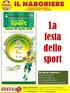 La festa dello sport. Calcio Allievi a 7. In questo numero: Calcio Under 9 Calcio Under 13 La festa dello Sport Le partite del fine settimana