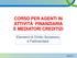 CORSO PER AGENTI IN ATTIVITÀ FINANZIARIA E MEDIATORI CREDITIZI. Elementi di Diritto Societario e Fallimentare