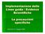 Implementazione delle Linee guida / Evidenze Scientifiche. Le precauzioni specifiche. Vicenza 27 maggio 2006