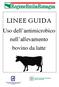 LINEE GUIDA. Uso dell antimicrobico nell allevamento bovino da latte