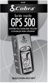 ITALIANO. Guida rapida GPS 500 RICEVITORE PER LA NAVIGAZIONE SATELLITARE. Le istruzioni per iniziare velocemente! Niente si avvicina ad un Cobra