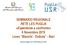 SEMINARIO REGIONALE RETE LES PUGLIA «Esperienze a confronto» 6 Novembre 2015 Liceo Bianchi - Dottula - Bari