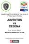 CAMPIONATO DI SERIE A TIM ^ Giornata di Andata. JUVENTUS vs CESENA. Torino, Juventus Stadium. Mercoledì 24 settembre ore 20.