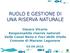 RUOLO E GESTIONE DI UNA RISERVA NATURALE. Glauco Vicario Responsabile riserve naturali Valle Canal Novo e Foci dello Stella Comune di Marano Lagunare