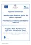 Rapporto trimestrale. Monitoraggio Politiche Attive del Lavoro regionali. PROVINCIA AUTONOMA DI TRENTO Giugno 2014