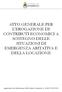 ATTO GENERALE PER L'EROGAZIONE DI CONTRIBUTI ECONOMICI A SOSTEGNO DELLE SITUAZIONI DI EMERGENZA ABITATIVA E DELLA LOCAZIONE