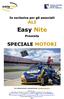 In esclusiva per gli associati ALI. Easy Nite. Presenta SPECIALE MOTORI. Per informazioni e prenotazioni: