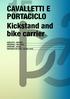 CAVALLETTI E PORTACICLO Kickstand and bike carrier