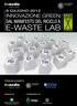 E-Waste Lab è un progetto di: HiTech&Ambiente Dalle parole ai fatti con E-Waste Lab