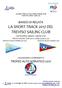 LA SHORT TRACK 2017 DEL TREVISO SAILING CLUB Caorle (VE), sabato 1 aprile 2017 TREVISO SAILING CLUB asd in collaborazione con:
