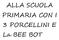 ALLA SCUOLA PRIMARIA CON I 3 PORCELLINI E La BEE BOT