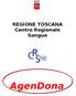 REGIONE TOSCANA Centro Regionale Sangue AgenDona