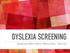 DYSLEXIA SCREENING. Fondazione Padre Alberto Mileno Onlus - Vasto CH