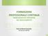 FORMAZIONE PROFESSIONALE CONTINUA PROBLEMATICHE OPERATIVE DEL REGOLAMENTO. Dott.ssa Alessia Cococcetta Funzionario CNDCEC