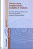 Immigrazione,, acculturazione, modalità di contatto. A cura di Rupert Brown, Dora Capozza e Orazio Licciardello -!), i u = I! ...