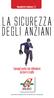 LA sicurezza degli AnziAni