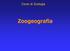 Corso di Zoologia. Zoogeografia