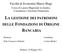 LA GESTIONE DEI PATRIMONI BANCARIA DELLE FONDAZIONI DI ORIGINE. Facoltà di Economia Marco Biagi