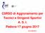 C0RSO di Aggionamento per Tecnici e Dirigenti Sportivi A. S. I. Padova 17 giugno /
