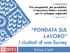 FONDATA SUL LAVORO. I risultati di una Survey. Enrico Conti. Più competenti, più produttivi: L istruzione fattore cruciale per lo sviluppo regionale