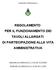 REGOLAMENTO PER IL FUNZIONAMENTO DEI TAVOLI ALLARGATI DI PARTECIPAZIONE ALLA VITA AMMINISTRATIVA