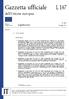 Gazzetta ufficiale dell'unione europea L 167. Legislazione. Atti non legislativi. 60 o anno. Edizione in lingua italiana. 30 giugno 2017.