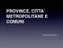 PROVINCE, CITTA METROPOLITANE E COMUNI. Francesca Rosa