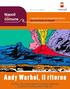 A n d y W a r h o l, i l r i t o r n o. Al Pan una straordinaria mostra dedicata al grande artista della Pop Art. anno VI n 44 aprile 2014