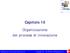 Capitolo 10 Organizzazione dei processi di innovazione Schilling, Izzo, Gestione dell innovazione 3e Copyright 2013 The McGraw-Hill Education s.r.l.