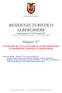 RESIDENZE TURISTICO ALBERGHIERE Legge Regionale n. 15 del 16 Luglio 2007 (allegato C al Regolamento Regionale n. 5 del 7 Dicembre 2009)