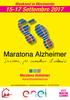 Maratona Alzheimer Settembre Weekend in Movimento. Maratona Alzheimer #unacorsaoltrelacorsa A.S.D. MARATONA ALZHEIMER