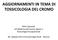 AGGIORNAMENTI IN TEMA DI TOSSICOLOGIA DEL CROMO