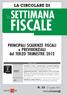 SETTIMANA FISCALE PRINCIPALI SCADENZE FISCALI