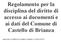 Regolamento per la disciplina del diritto di accesso ai documenti e ai dati del Comune di Castello di Brianza