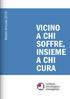Report Annuale 2016 VICINO A CHI SOFFRE, INSIEME A CHI CURA. istituto oncologico romagnolo