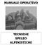 MANUALE OPERATIVO TECNICHE SPELEO ALPINISTICHE