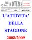 L ATTIVITA DELLA STAGIONE 2008/2009