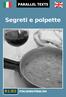 Segreti e polpette - An Italian-English Parallel Text From EasyReaders.Org. Segreti e polpette. An Italian-English Parallel Text Level B1/B2