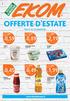 OFFERTE D ESTATE 0,89 2,19 0,59 1,99 0,49 0,45 DAL 9 AL 22 AGOSTO.  SCONTO20% DA 0,75 SCONTO35% DA 1,39 SCONTO40% DA 3,69