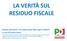 LA VERITÀ SUL RESIDUO FISCALE