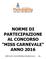 NORME DI PARTECIPAZIONE AL CONCORSO MISS CARNEVALE ANNO 2016 APPROVATE CON DETERMINA DIRIGENZIALE N. DEL