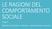 LE RAGIONI DEL COMPORTAMENTO SOCIALE FONTI: Bianchi-Di Giovanni «Mente, comunicazione, lavoro»