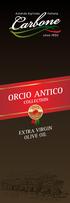 since 1950 ORCIO ANTICO COLLECTION HIG H Q U A L I T Y EXTRA VIRGIN OLIVE OIL