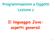 Programmazione a Oggetti Lezione 7. Il linguaggio Java: aspetti generali