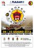 09-10 GIUGNO 2012 CENTRO SPORTIVO PIEVE TESINO TN. A.s.d. Judo Club Cima D Asta n collaborazione con A.s.d. Judo Club Borgo Valsugana Organizzano